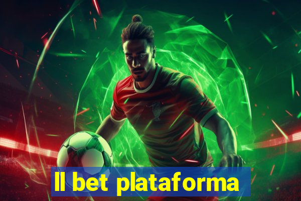 ll bet plataforma